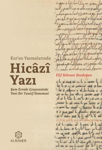 Kur'an Yazmalarında Hicazi Yazı-Şam Evrakı Çerçevesinde Yeni Bir Tasni