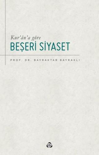 Kur'an'a Göre Beşeri Siyaset | Kitap Ambarı