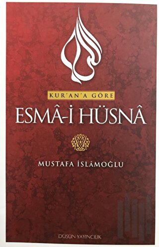 Kur'an'a Göre Esma-i Hüsna 5 | Kitap Ambarı
