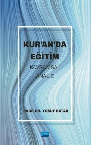 Kur'an'da Eğitim - Kavramsal Analiz