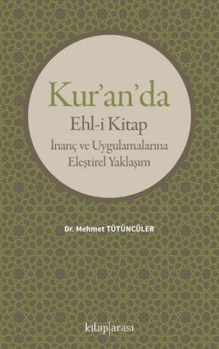 Kur'an'da Ehl-i Kitap: İnanç ve Uygulamalarına Eleştirel Yaklaşım | Ki
