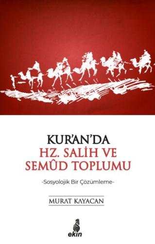 Kur'an'da Hz. Salih ve Semud Toplumu - Sosyolojik Bir Çözümleme