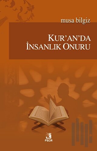 Kur'an'da İnsanlık Onuru | Kitap Ambarı