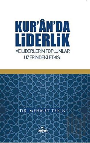 Kur'an'da Liderlik ve Liderlerin Toplumlar Üzerindeki Etkisi | Kitap A
