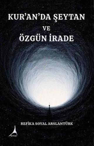 Kur'an'da Şeytan ve Özgün İrade | Kitap Ambarı