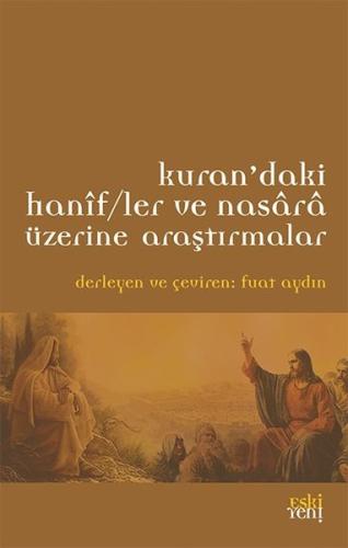 Kuran'daki Hanif/ler ve Nasara Üzerine Araştırmalar