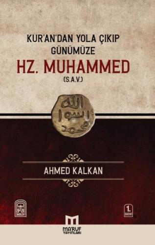 Kur'andan Yola Çıkıp Günümüze Hz. Muhammed (s.a.v) | Kitap Ambarı
