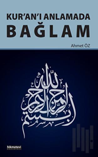 Kur'an'ı Anlamada Bağlam | Kitap Ambarı