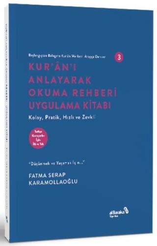 Kur'an'ı Anlayarak Okuma Rehberi Uygulama Kitabı - Başlangıçtan Belaga