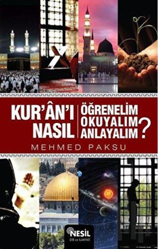 Kur'an'ı Nasıl Öğrenelim Okuyalım Anlayalım? | Kitap Ambarı