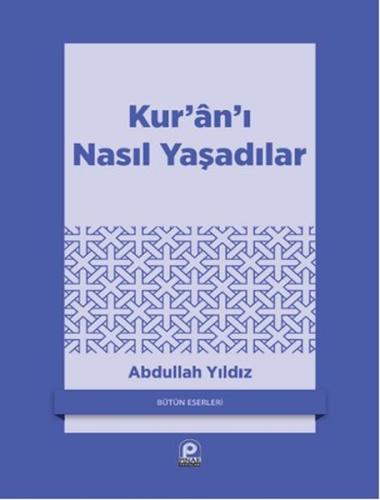 Kuranı Nasıl Yaşadılar?