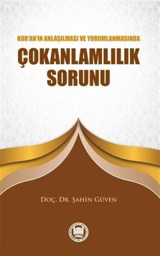 Kuranın Anlaşılması ve Yorumlanmasında Çokanlamlılık Sorunu