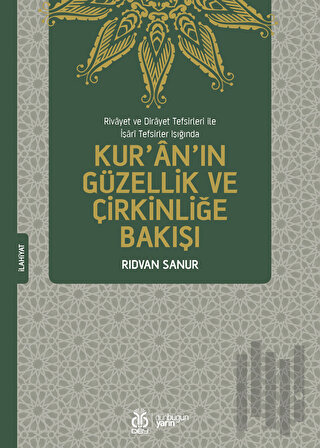 Kur'an'ın Güzellik ve Çirkinliğe Bakışı