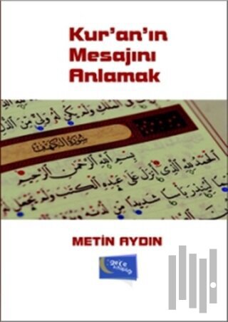 Kur'an'ın Mesajını Anlamak | Kitap Ambarı