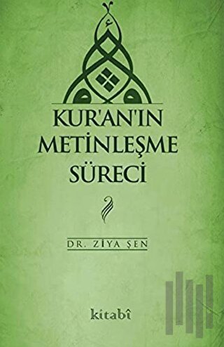 Kur'an'ın Metinleşme Süreci