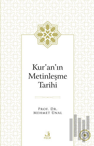 Kur'an'ın Metinleşme Tarihi | Kitap Ambarı