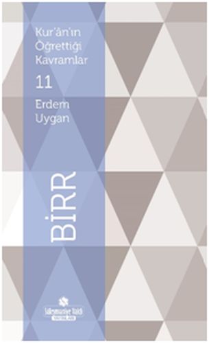 Kur'an'ın Öğrettiği Kavramlar 11 - Birr