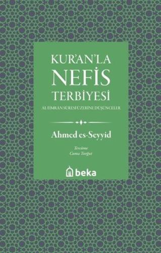 Kur'an'la Nefis Terbiyesi: Al-i İmran Suresi Üzerine Düşünceler | Kita