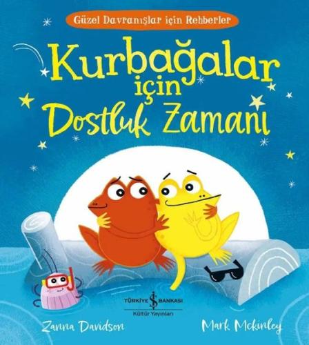 Kurbağalar İçin Dostluk Zamanı - Güzel Davranışlar İçin Rehberler | Ki