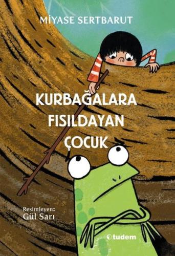 Kurbağalara Fısıldayan Çocuk | Kitap Ambarı
