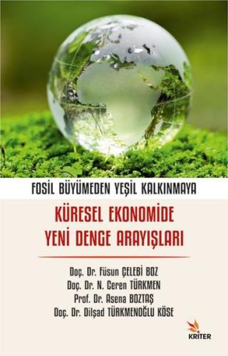 Küresel Ekonomide Yeni Denge Arayışları - Fosil Büyümeden Yeşil Kalkın