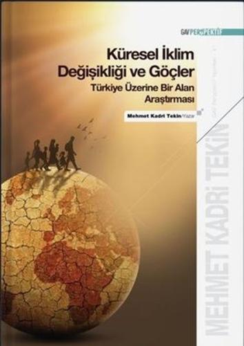 Küresel İklim Değişikliği ve Göçler - Türkiye Üzerine Bir Alan Araştır