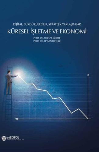 Küresel İşletme ve Ekonomi - Dijital Sürdürülebilir Stratejik Yaklaşım