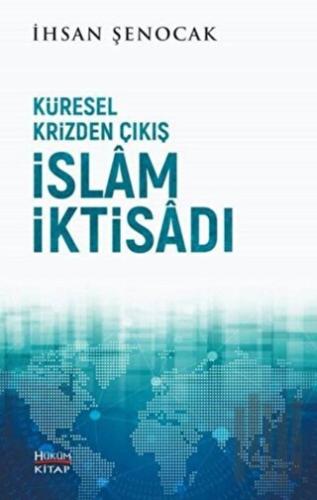 Küresel Krizden Çıkış İslam İktisadı | Kitap Ambarı