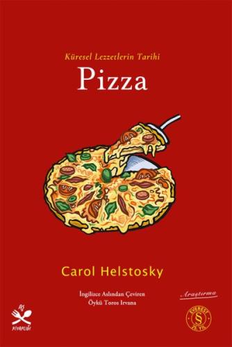 Küresel Lezzetlerin Tarihi Pizza | Kitap Ambarı