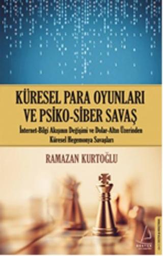 Küresel Para Oyunları ve Psiko-Siber Savaş | Kitap Ambarı