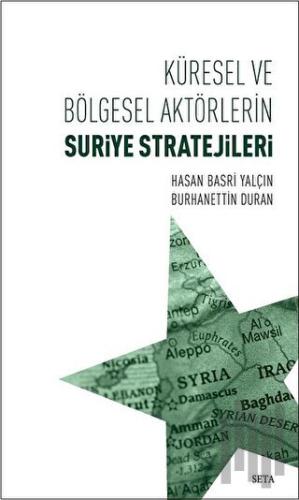 Küresel ve Bölgesel Aktörlerin Suriye Stratejileri | Kitap Ambarı