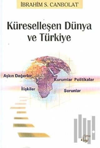 Küreselleşen Dünya ve Türkiye | Kitap Ambarı