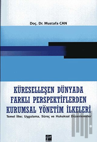 Küreselleşen Dünyada Farklı Perspektiflerden Kurumsal Yönetim İlkeleri