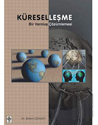 Küreselleşme - Bir Varoluş Çözümlenmesi