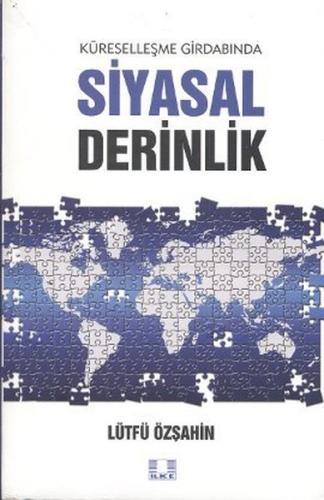 Küreselleşme Girdabında Siyasal derinlik | Kitap Ambarı