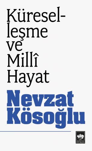 Küreselleşme ve Milli Hayat | Kitap Ambarı