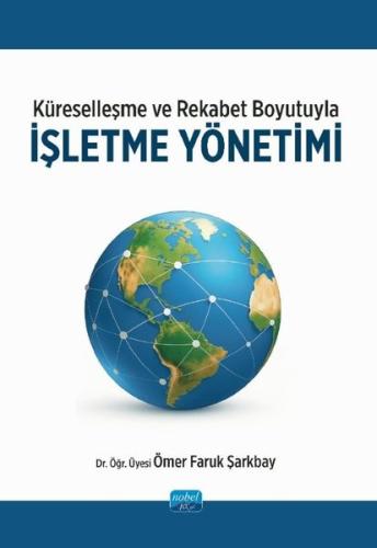 Küreselleşme ve Rekabet Boyutuyla İşletme Yönetimi | Kitap Ambarı