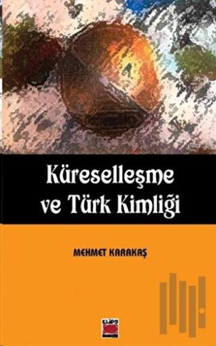 Küreselleşme ve Türk Kimliği | Kitap Ambarı