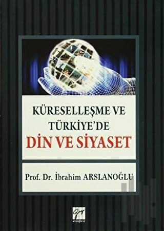 Küreselleşme ve Türkiye'de Din ve Siyaset | Kitap Ambarı