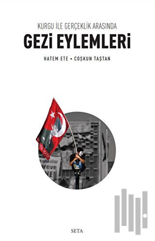 Kurgu ile Gerçeklik Arasında Gezi Eylemleri | Kitap Ambarı