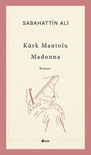 Kürk Mantolu Madonna | Kitap Ambarı