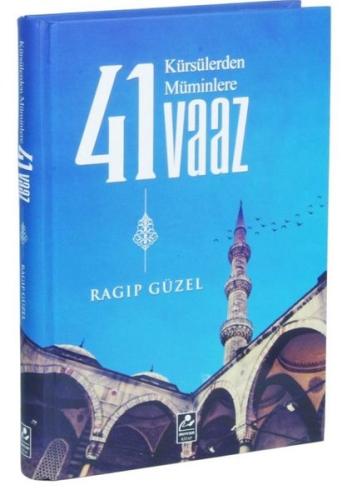 Kürsülerden Müminlere 41 Vaaz (Ciltli) | Kitap Ambarı