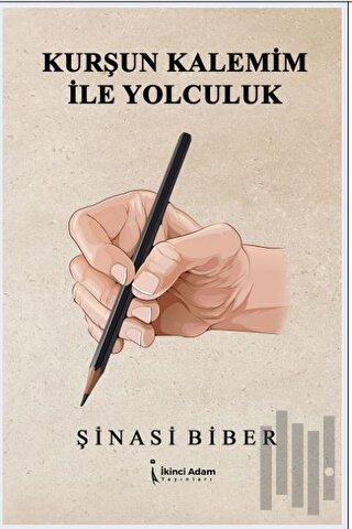 Kurşun Kalemim İle Yolculuk