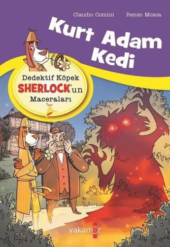 Kurt Adam Kedi - Dedektif Köpek Sherlock’un Maceraları | Kitap Ambarı
