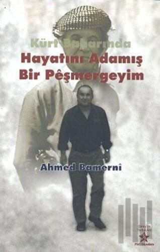 Kürt Baharında Hayatını Adamış Bir Peşmergeyim