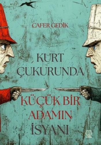 Kurt Çukurunda Küçük Bir Adamın İsyanı | Kitap Ambarı
