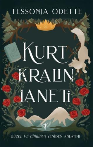 Kurt Kralın Laneti - Güzel ve Çirkin'in Yeniden Anlatımı