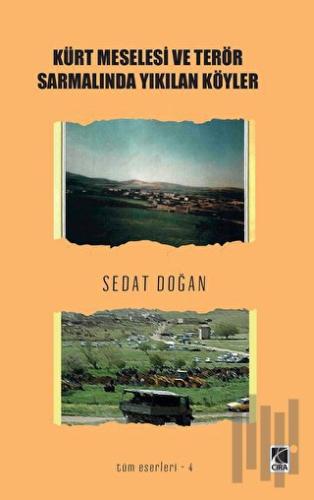 Kürt Meselesi ve Terör Sarmalında Yıkılan Köyler