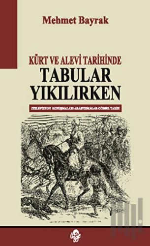 Kürt ve Alevi Tarihinde Tabular Yıkılırken | Kitap Ambarı