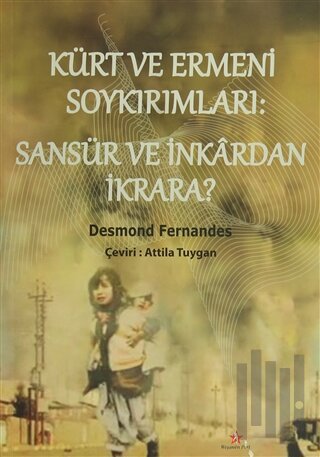 Kürt ve Ermeni Soykırımları: Sansür ve İnkardan İkrara